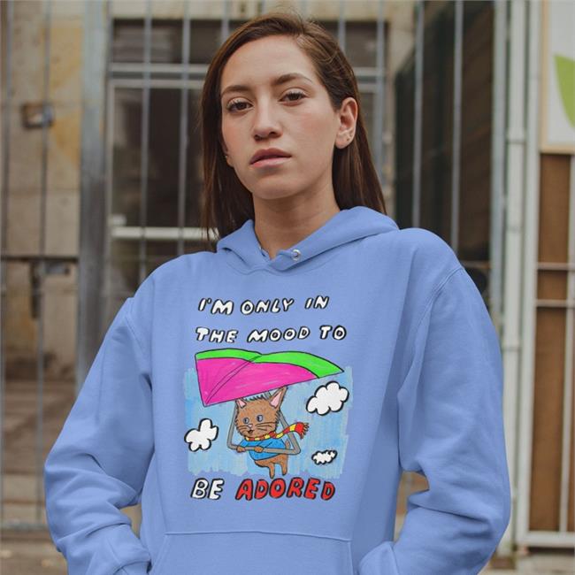 Justin Jmcgg I'm Only In The Mood To Be Adored Shirt Justins Art Store