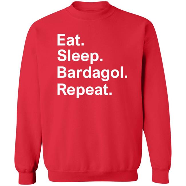 Eat Sleep Bardagol Repeat Shirt Hoodie Sweatshirt Eat Sleep Bardagol Repeat Shirt Hoodie Sweatshirt