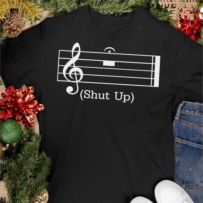 Music Shut Up Shirt Threatening Music Notation