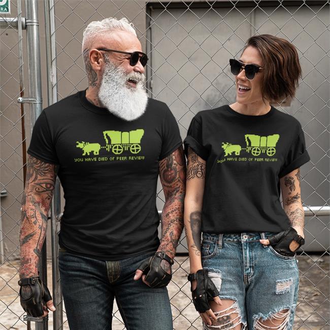 Dr Sara K Mcbride You Have Died Of Peer Review Shirt