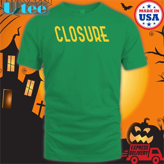 Closure T Shirt