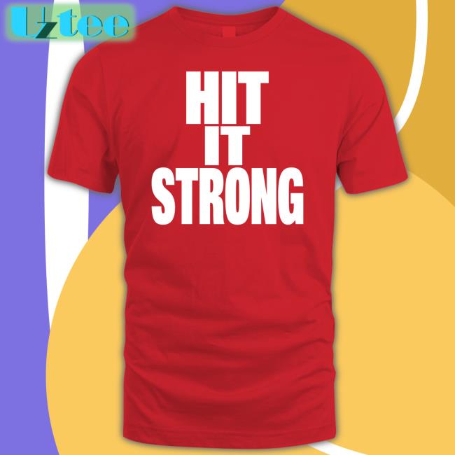 Hit It Strong Hoodie