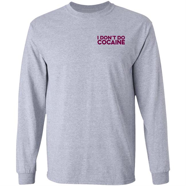 I Don't Do Cocaine Shirt Sympathetic Inker Store I Don't Do Cocaine Shirt Sympathetic Inker Store