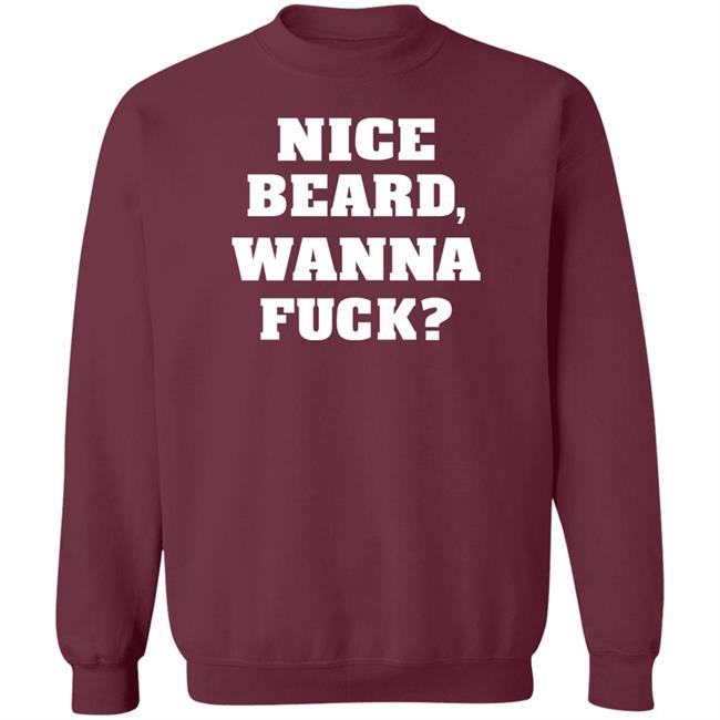 Nice Beard Wanna Fuck Shirt Rik Riks Tweets Nice Beard Wanna Fuck Shirt Rik Riks Tweets