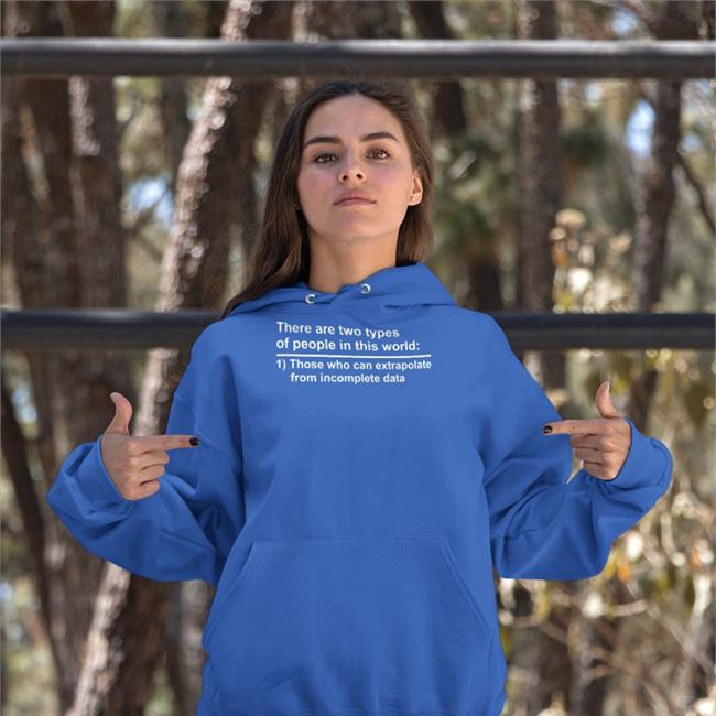 There Are Two Types Of People In This World Shirt Rothmus Rothmus There Are Two Types Of People In This World Those Who Can Extrapolate From Incomplete Data Shirts Black