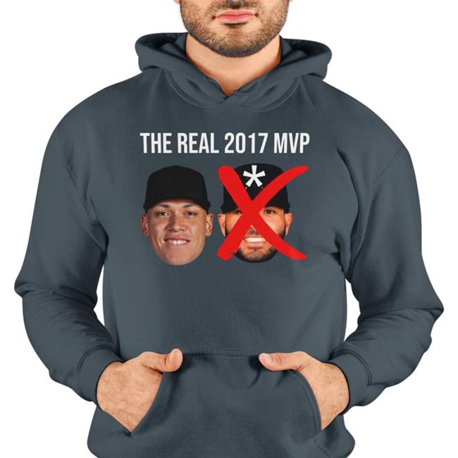 The Real 2017 Mvp Aaron Judge Not Altuve Hoodie Sweatshirt