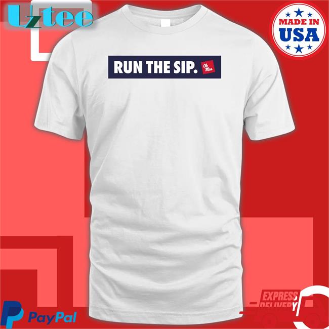 Ole Miss Run The Sip Shirt