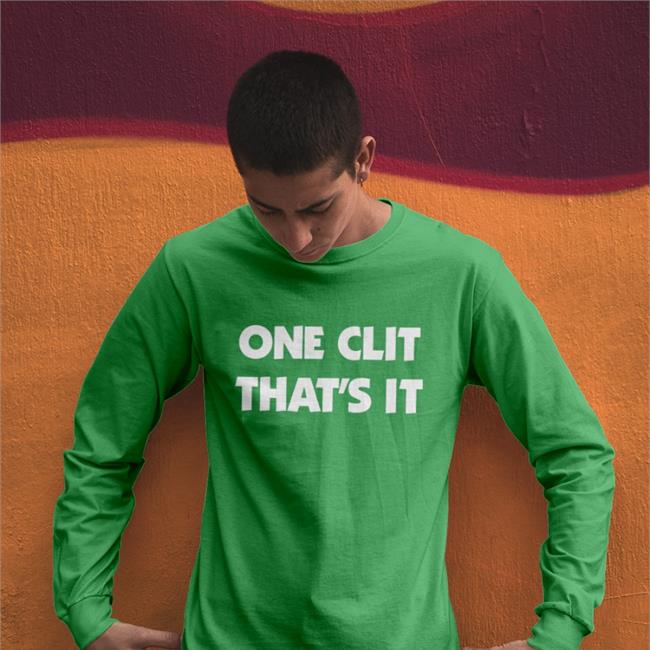 One Clit That's It Tee