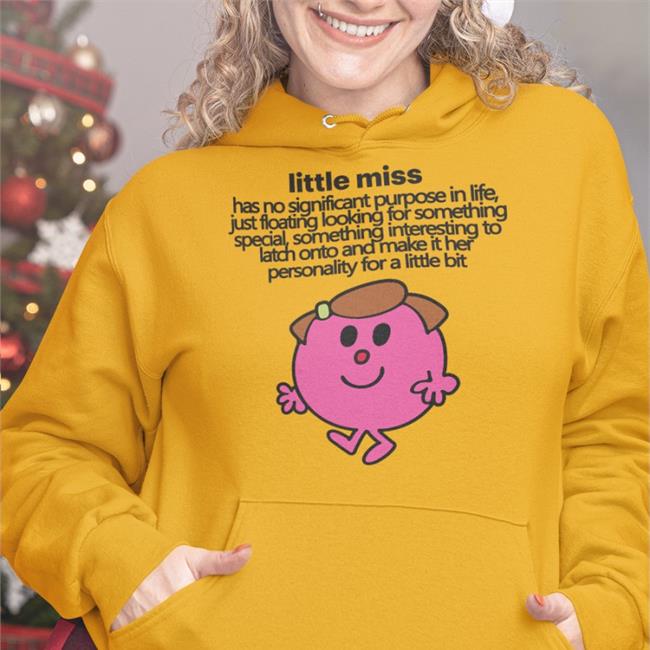 Little Miss Has No Significant Purpose In Life T Shirts Empty Rico