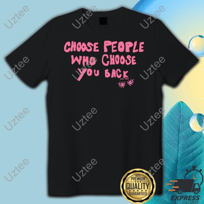 Lane Moore Merch Choose People Who Choose You Back Hooded Sweatshirt Hellolanemoore