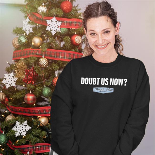 Stewart-Haas Racing Doubt Us Now T-Shirts