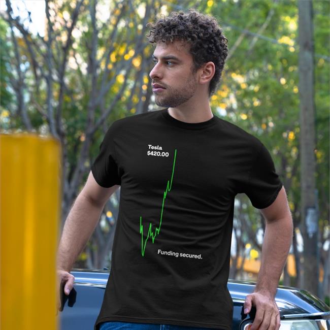 Tesla $42000 Funding Secured Tee
