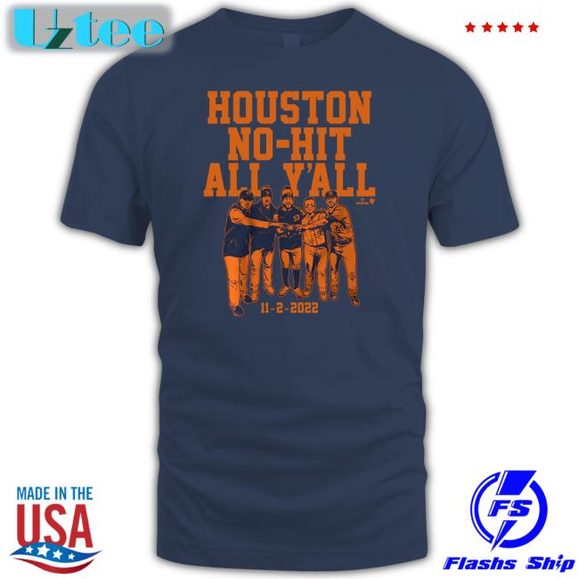 Houston No-Hit All Y'all T Shirt