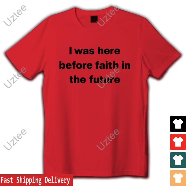 ‎Nelle Didn’T Survive Fitf I Was Here Before Faith In The Future Hoodie