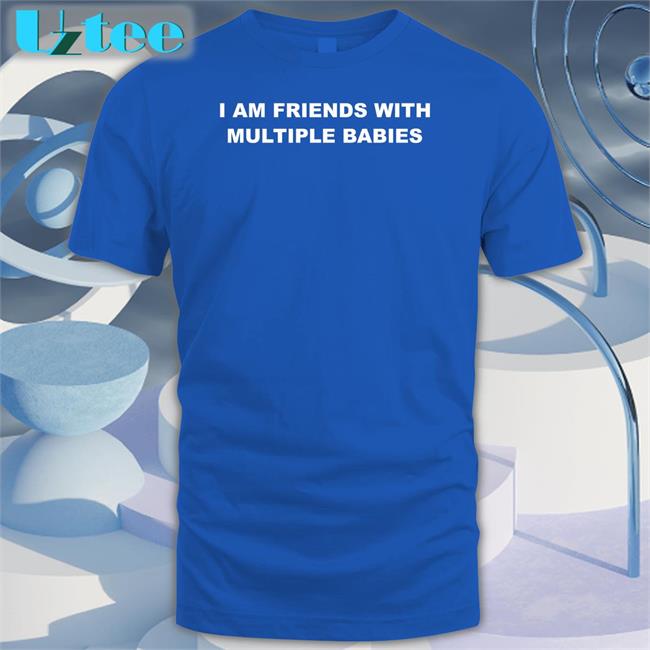 Lucca I Am Friends With Multiple Babies Sweatshirt