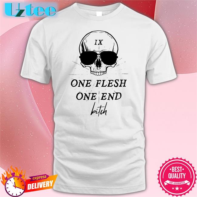Ix One Flesh One End Bitch Tee Shirt