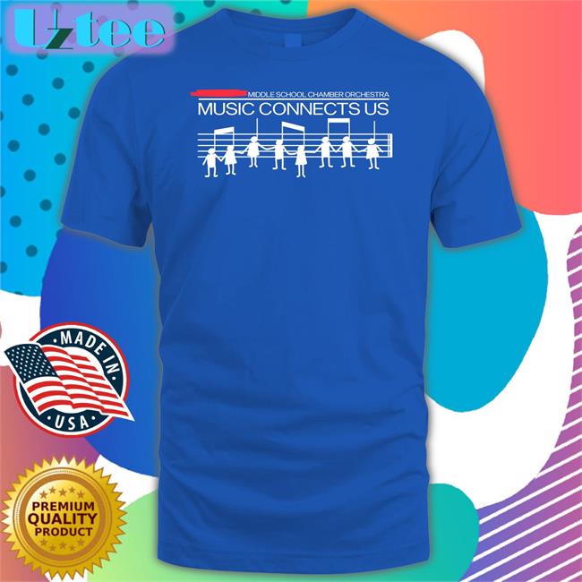 Middle School Chamber Orchestra Music Connects Us Shirt Threatnotation Threatening Music Notation