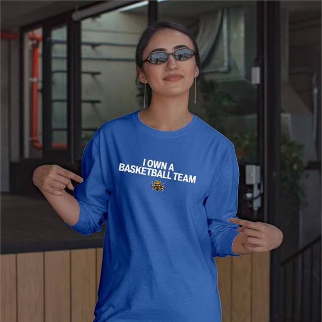 I Own A Basketball Team Shirt Frankdegods I Own A Basketball Team T Shirts