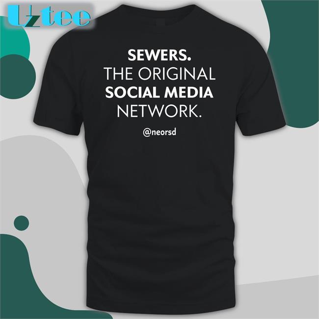 Ne Ohio Regional Sewer District Sewers The Original Social Media Network Shirt