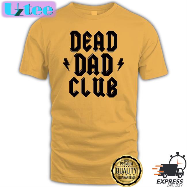 Dead Dad Club Shirt Kjmoulton