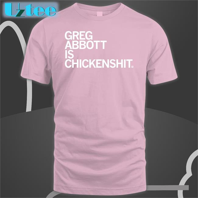 Livesrobbed Raygun Merch Greg Abbott Is Chickenshit Shirt Bcross052422 Called Govabbott