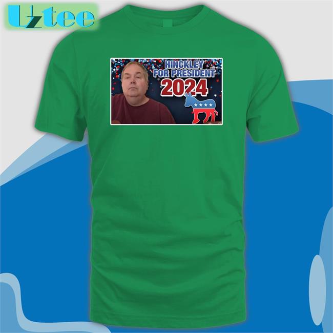 Johnhinckleycommunity Merch Hinckley For President 2024 Sweatshirt
