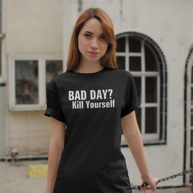Smiggles Fluorideluvr Bad Day Kill Yourself Shirt