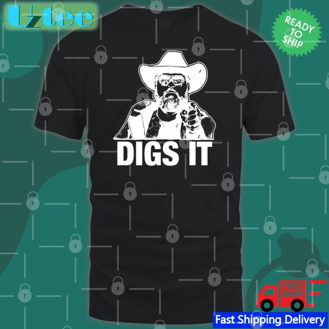 Digs It Shirt