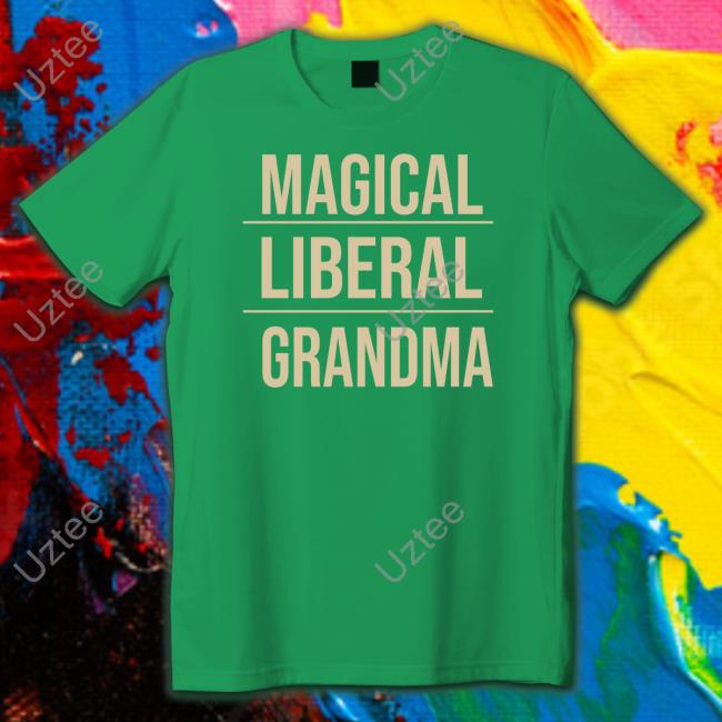 Magical Liberal Grandma Tee