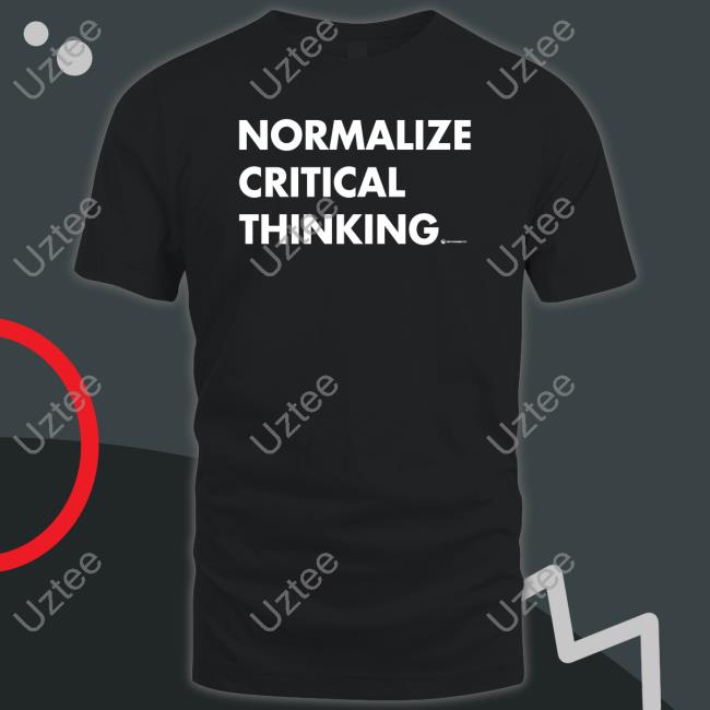 Luke Rudkowski Normalize Critical Thinking Shirt
