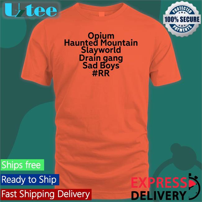 Opium Haunted Mountain Slayworld Drain Gang Sad Boys Shirts