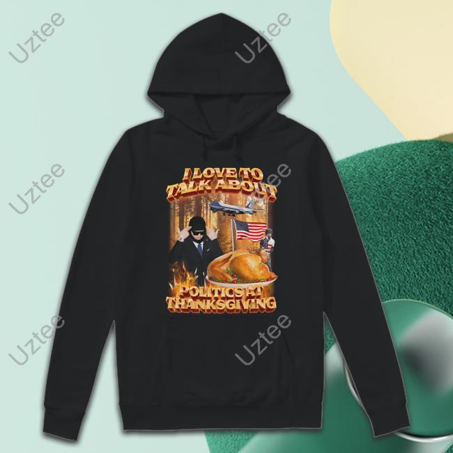 Swag Stimulus Merch I Love To Talk About Politics At Thanksgiving Long Sleeve