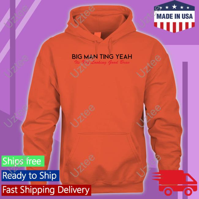 Castillo_1St Big Man Ting Yeah Its Not Looking Good Brav Tee Shirt Castillo 1St