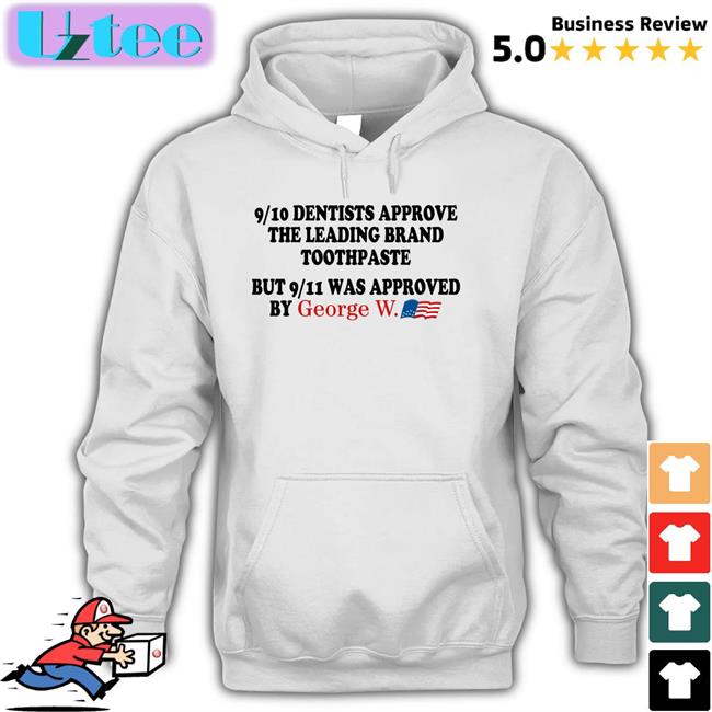 9/10 Dentists Approve The Leading Brand Toothpaste Shirt