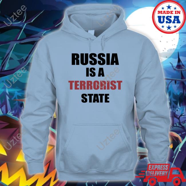 Russia Is A Terrorist State Sweatshirt Mthrsuperiorben