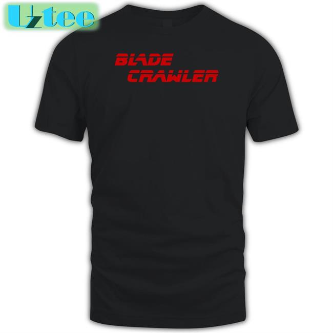 Blade Crawler Shirts