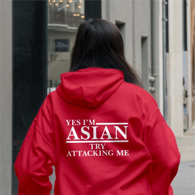 Asian Crime Report Yes I’M Asian Try Attacking Me Shirt