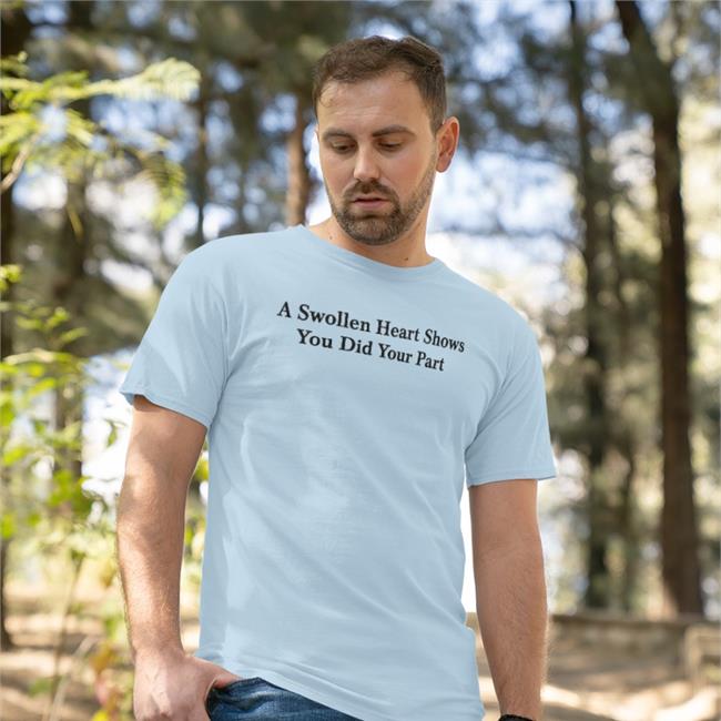 A Swollen Heart Shirt Parodyapparel Store