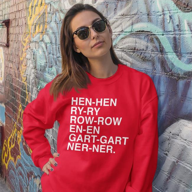 Hen Hen Ry Ry Row Row En En Gart Gart Ner Ner Shirt