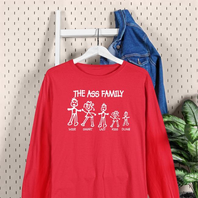 Boomer Core The Ass Family Wise Smart Lazy Kiss Dumb Shirts Black