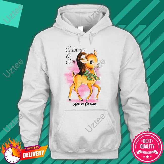 Christmas & Chill Ariana Grande T Shirt