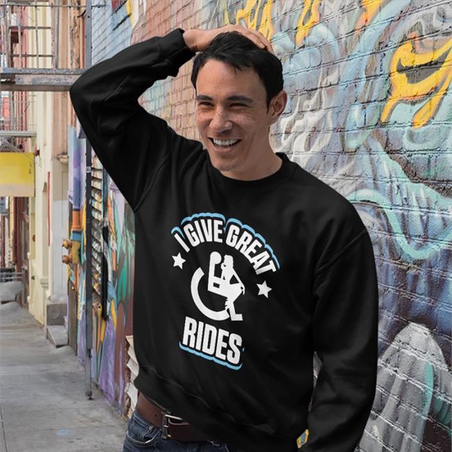 Ricky Berwick I Give Great Rides T Shirt Wheelchair With Stripper