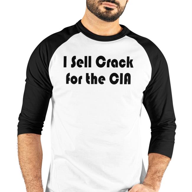 Movie Novelty I Sell Crack For The Cia T Shirt Toriruby
