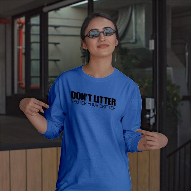 It’S Me, Syd Don't Litter Neuter Your Critter Shirts