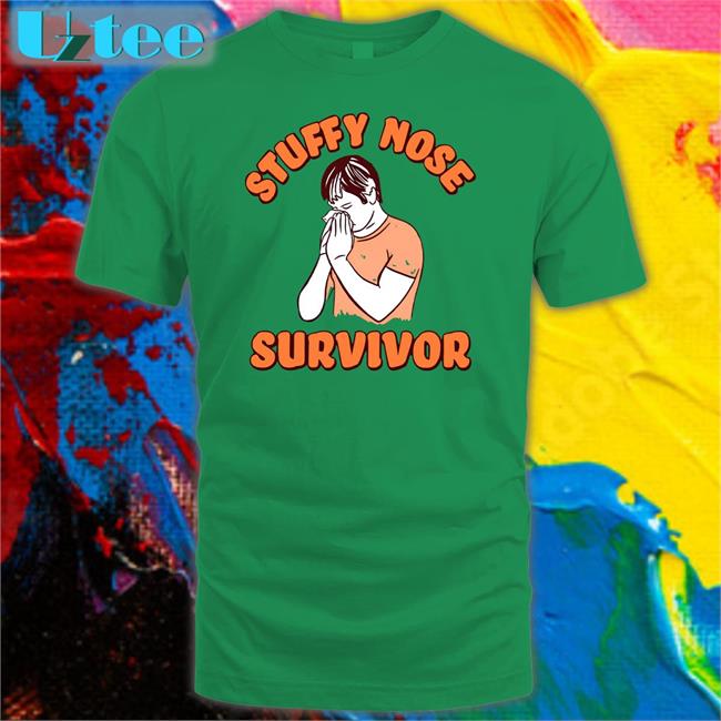 Shitheadsteve Stuffy Nose Survivor Shirt