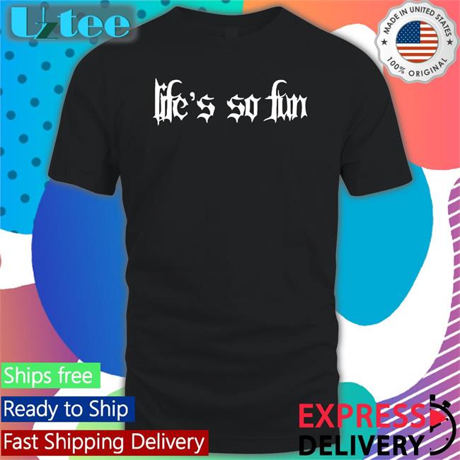 Muna Life's So Fun Shirt