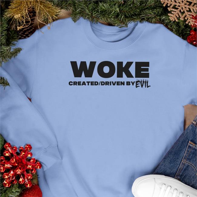 Woke Created Driven By Evil T Shirt Boomer Core