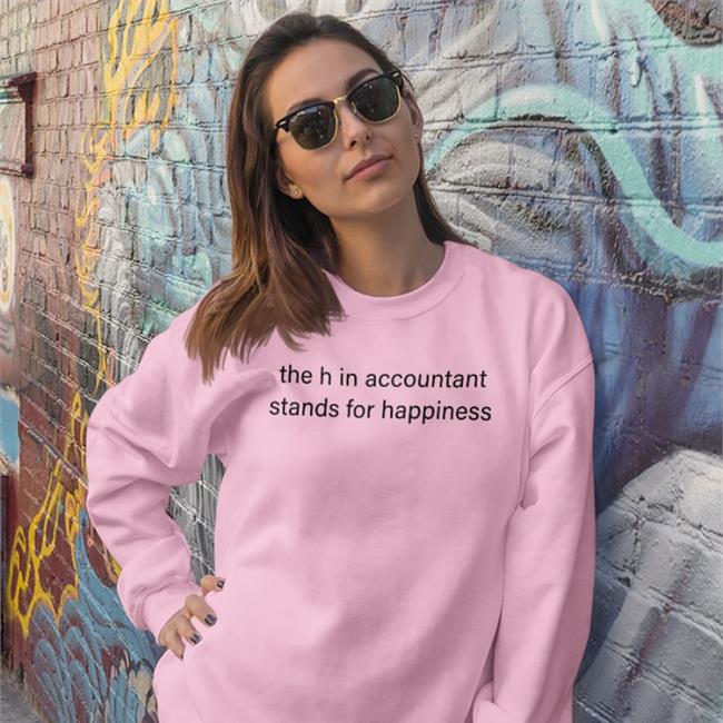 Michael Taxtwitter The H In Accountant Stands For Happiness Shirt