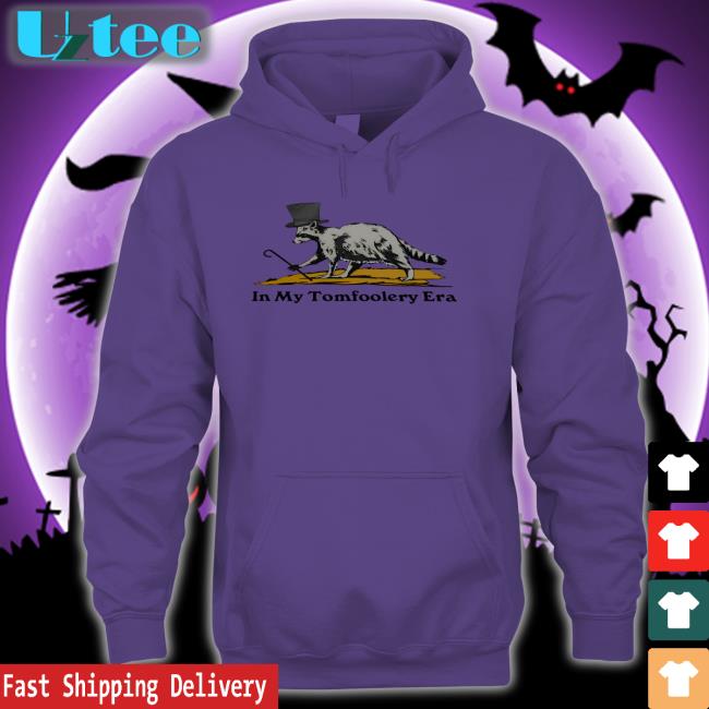 Shitheadsteve Store In My Tomfoolery Era Long Sleeve T Shirt Trashcanpaul