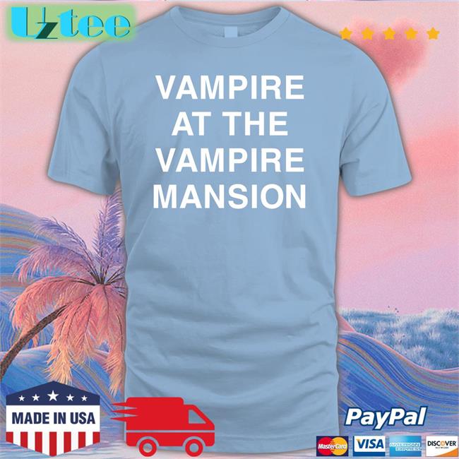 Mapurl Store Vampire At The Vampire Mansion Shirt